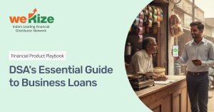 Read more about the article Business Loan Basics for DSAs: Complete Guide