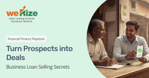 Read more about the article How to Sell Business Loans Effectively: DSA Success Guide 2025
