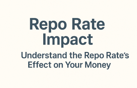 Infographic highlighting the topic ‘Repo Rate Impact’ with text encouraging readers to understand how changes in the repo rate influence their finances.